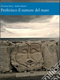 Preferisco il rumore del mare. E-book. Formato Mobipocket ebook di Andrea Masotti