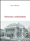 Harmónia a kiábrándulás. E-book. Formato Mobipocket ebook di Rosario Di Petta