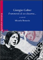 Giorgio Gaber. Frammenti di un discorso.... E-book. Formato EPUB