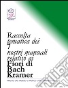 Raccolta tematica dei nostri 7 manuali relativi ai Fiori di Bach Kramer. E-book. Formato PDF ebook