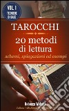 Tarocchi: 20 Metodi di Lettura con schemi,spiegazioni ed esempi. E-book. Formato EPUB ebook