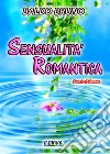 Sensualità romantica. E-book. Formato EPUB ebook di Baldo Bruno