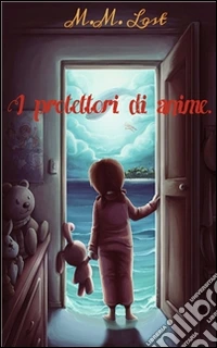 I protettori di anime. E-book. Formato Mobipocket ebook