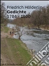 Gedichte 1784 - 1800. E-book. Formato Mobipocket ebook di Friedrich Hölderlin