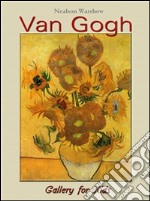 Van Gogh: Gallery for Kids. E-book. Formato Mobipocket ebook