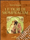 Le tigri di Mompracem. E-book. Formato EPUB ebook di Emilio Salgari