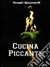 Cucina piccante. E-book. Formato EPUB ebook