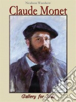 Claude Monet: Gallery for Kids. E-book. Formato Mobipocket ebook