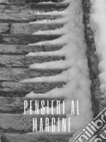 Pensieri al margine. E-book. Formato PDF ebook di Fabio Luffarelli