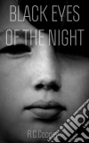 Black eyes of the night. E-book. Formato EPUB ebook di R.c.cooper