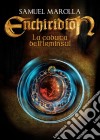 La Caduta dell'Irminsul - Enchiridion. E-book. Formato Mobipocket ebook