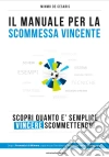 La Scommessa Vincente. E-book. Formato Mobipocket ebook di Mimmo De Cesaris
