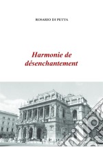 Harmonie de désenchantement. E-book. Formato EPUB ebook