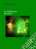 Il cervello di Vince. E-book. Formato EPUB ebook