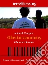 Ghetto Economy: Cibo sporco di sangue. E-book. Formato EPUB ebook di Antonello Mangano