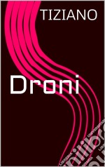 Droni. E-book. Formato Mobipocket