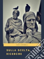 Sulla scelta, ricerche. E-book. Formato EPUB