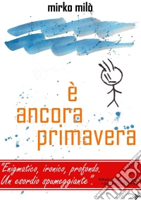 È ancora primavera. E-book. Formato Mobipocket