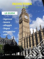 Inghilterra - Vado a vivere lì. E-book. Formato EPUB