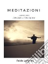 MEDITAZIONI, attraverso l'Oriente e l'Occidente. E-book. Formato PDF ebook