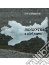 Indigo Trail e altri poemi. E-book. Formato EPUB ebook