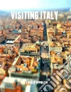Visiting Italy (Italian Version). E-book. Formato EPUB ebook di Luigi D'Ippolito