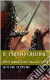 Il primo ordine. E-book. Formato EPUB ebook di Skyline Edizioni