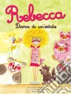 Rebecca. Diario di un'estate. E-book. Formato EPUB ebook di Carla Salmaso