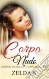 Corpo Nudo : I Racconti Erotici di Amanda. E-book. Formato EPUB ebook di Zelda S.