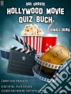 Das große Hollywood movie quiz buch. E-book. Formato EPUB ebook