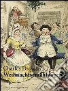 Weihnachtserzählungen. E-book. Formato Mobipocket ebook di Charles Dickens
