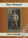 'Boy Wanted'. E-book. Formato EPUB ebook di Nixon Waterman