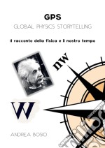 GPS - Global Physics Storytelling. E-book. Formato EPUB ebook