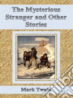 The mysterious stranger. E-book. Formato EPUB ebook