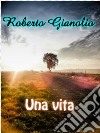 Una vita. E-book. Formato EPUB ebook