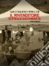 Il rivenditore di stelle zuccherate. E-book. Formato EPUB ebook di Dario Francesco Pericolosi