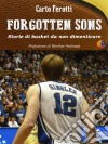 Forgotten Sons - storie di basket da non dimenticare. E-book. Formato EPUB ebook