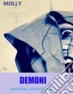 DEMONI   Conoscerli per difendersi. E-book. Formato Mobipocket