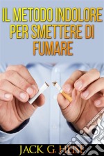 IL Metodo indolore per Smettere di FumareTraduzione di David De Angelis. E-book. Formato EPUB ebook