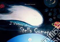 Il viaggio di stella cometa. E-book. Formato Mobipocket ebook di Riccardo Loconte