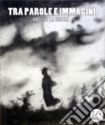 Tra Parole e Immagini. E-book. Formato EPUB ebook