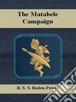 The Matabele campaign. E-book. Formato EPUB ebook