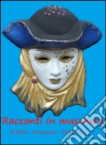 Racconti in maschera. E-book. Formato EPUB ebook