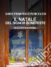 Il Natale del signor Bonefeste. E-book. Formato EPUB ebook di Dario Francesco Pericolosi