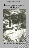 Facce nere e zoccoli di legno. E-book. Formato EPUB ebook di Sergio Abbruzzino