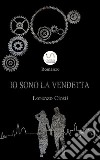 Io sono la vendetta. E-book. Formato EPUB ebook