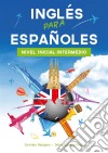 Curso de Inglés, Inglés para Españoles, Nivel Inicial-Intermedio. E-book. Formato PDF ebook di Carmelo Mangano