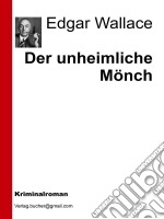 Der unheimliche Mönch. E-book. Formato EPUB ebook