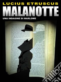 Malanotte (Un'indagine di Marlowe). E-book. Formato Mobipocket ebook di Lucius Etruscus