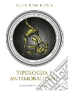 Tipologjia e antimoralizmit. E-book. Formato EPUB ebook di Alex Rim Runa